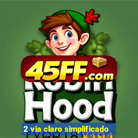 2 via claro simplificado